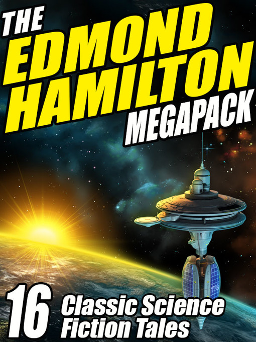 Title details for The Edmond Hamilton Megapack by Edmond Hamilton - Available